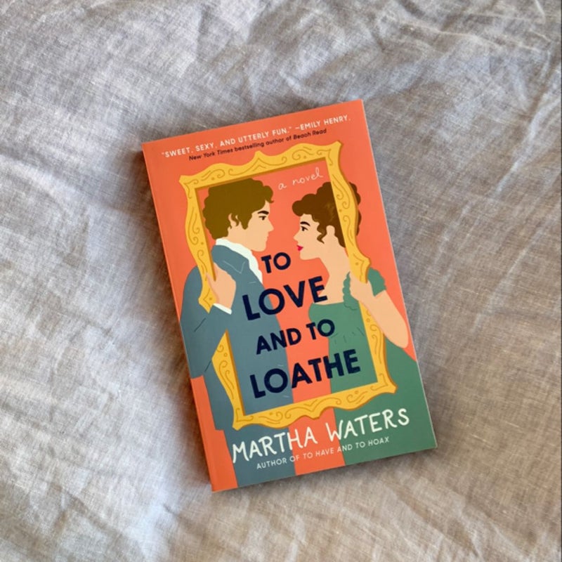 To Love and to Loathe - SIGNED COPY