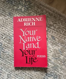 Your Native Land, Your Life