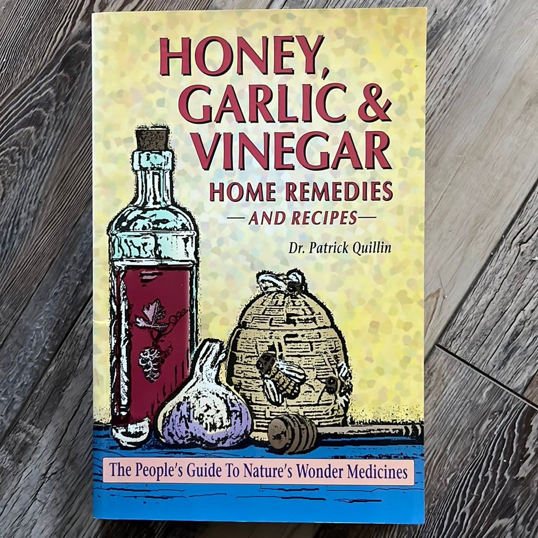 Amazing Honey, Garlic and Vinegar Home Remedies