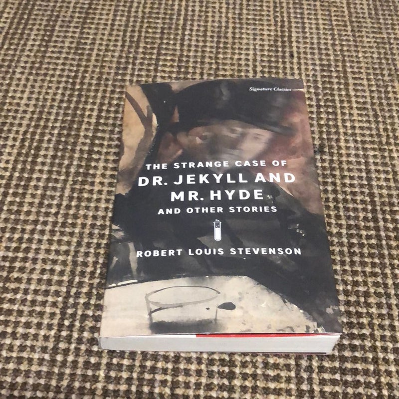 The Strange Case of Dr. Jekyll and Mr. Hyde and Other Stories