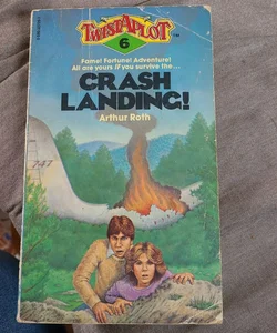 Crash Landing!