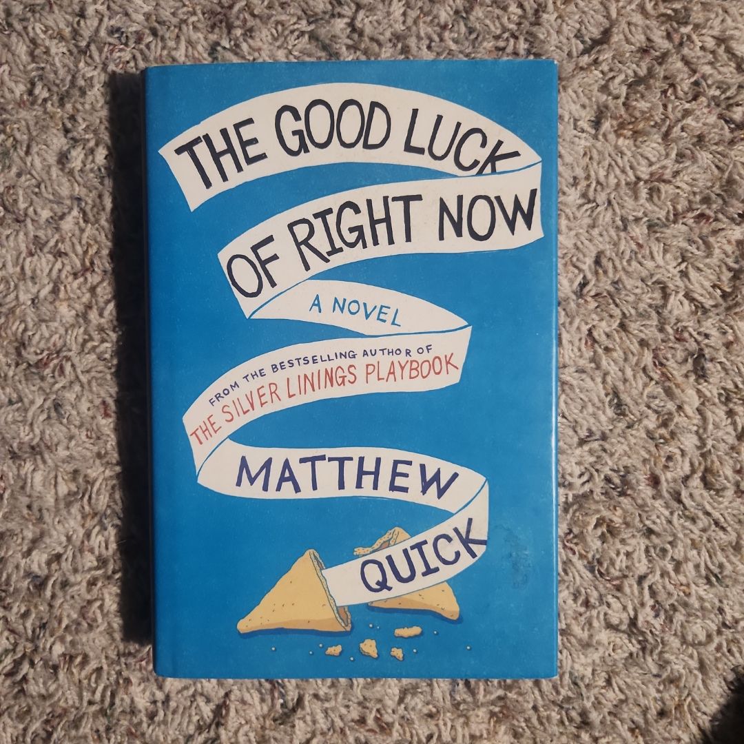 The Good Luck of Right Now