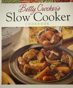 Betty Crocker’s Slow Cooker Cookbook 