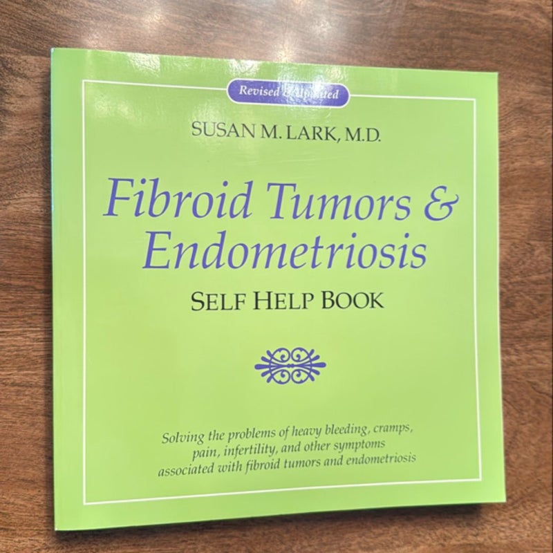 Fibroid Tumors and Endometriosis