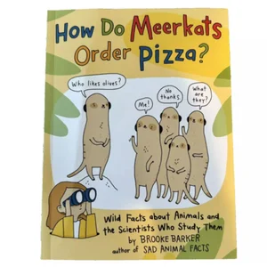 How Do Meerkats Order Pizza?