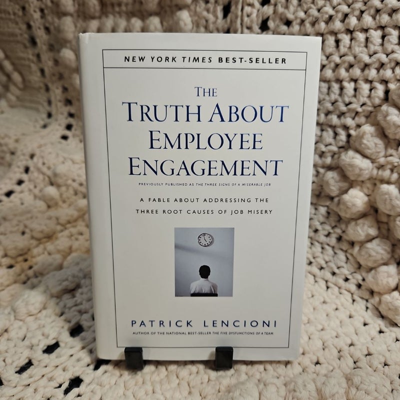 The Truth about Employee Engagement