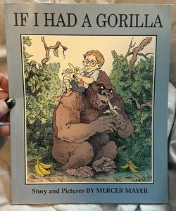 If I Had a Gorilla
