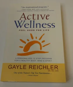 Active Wellness. Feel Good for Life