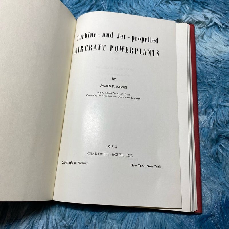 Turbine and Jet-propelled Aircraft Powerplants [Vintage 1954]