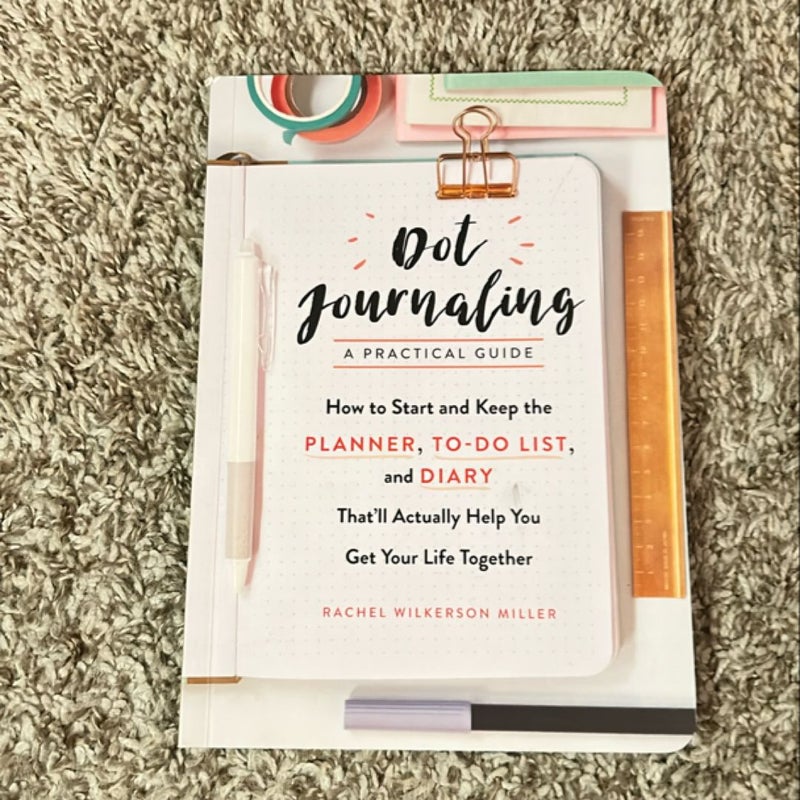 Dot Journaling--A Practical Guide