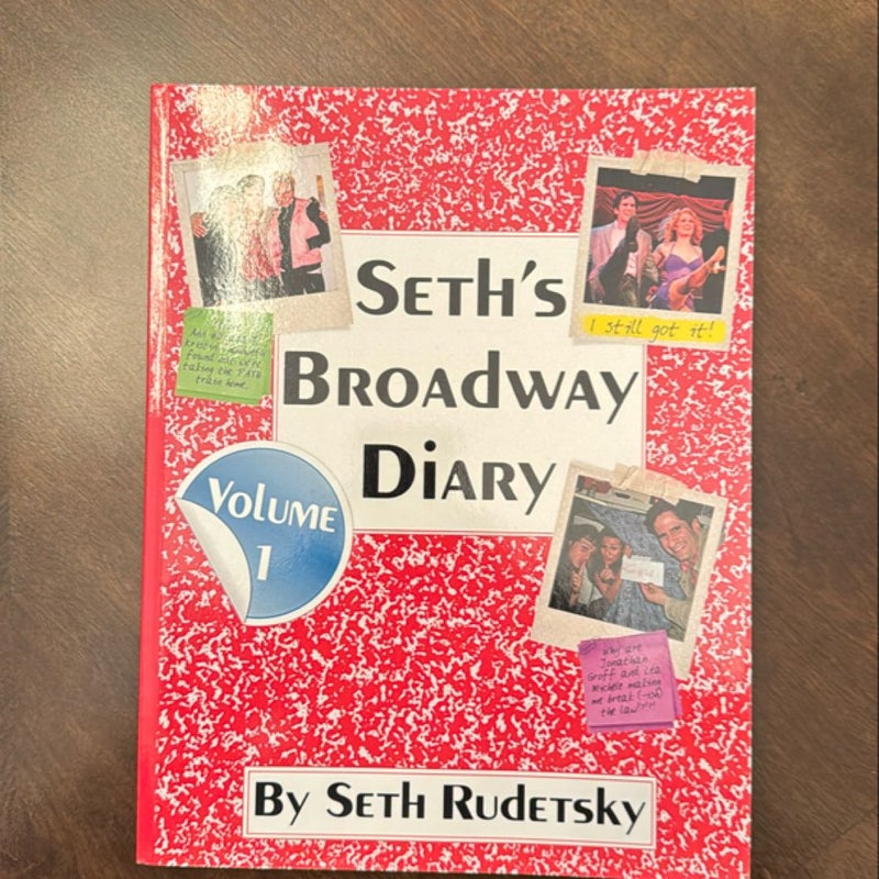 Seth's Broadway Diary, Volume 1