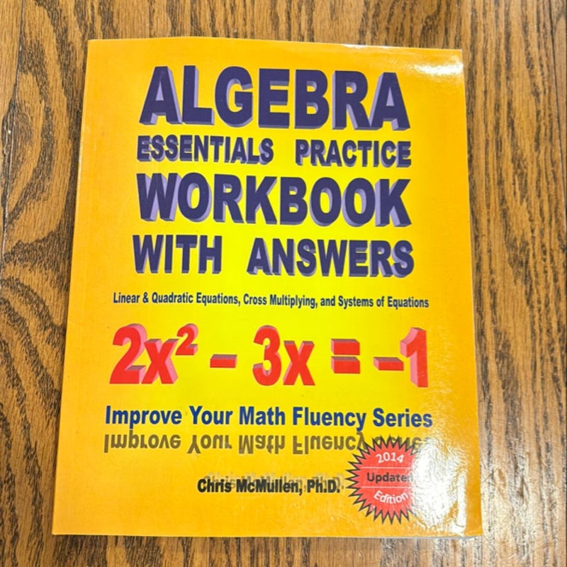 Algebra Essentials Practice Workbook with Answers: Linear and Quadratic Equations, Cross Multiplying, and Systems of Equations