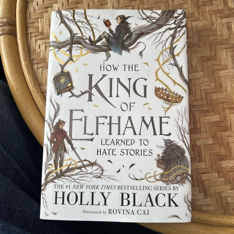 How the King of Elfhame Learned to Hate Stories (the Folk of the Air Series)
