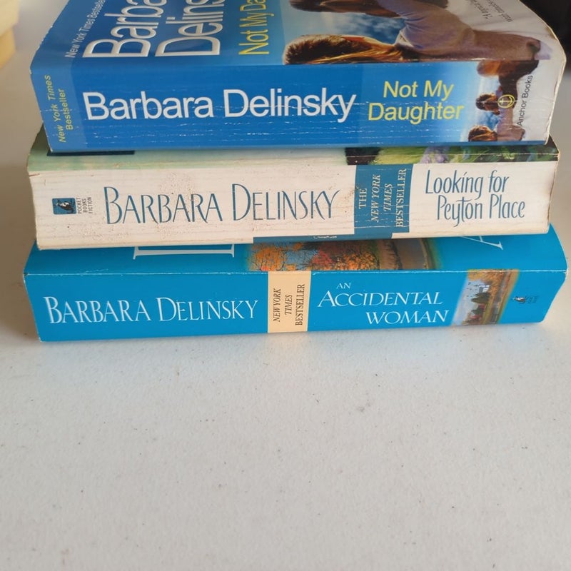 Barbara Delinski paperbacks X 3: Accidental Woman, Looking for Peyton Place, Not My Daughter 