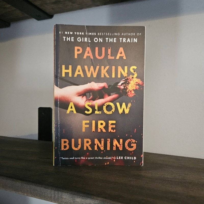 A Slow Fire Burning