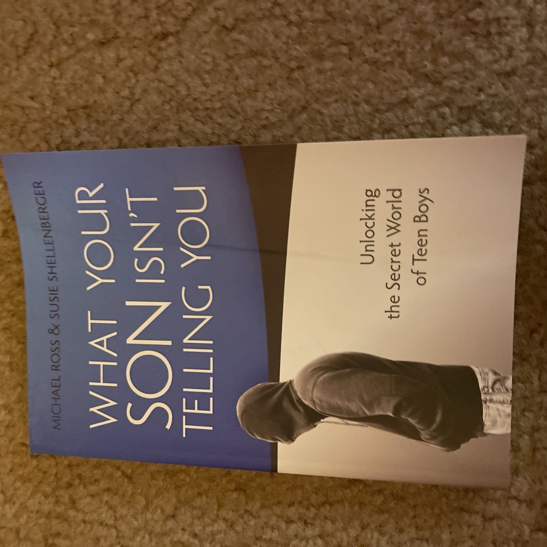 What Your Son Isn't Telling You