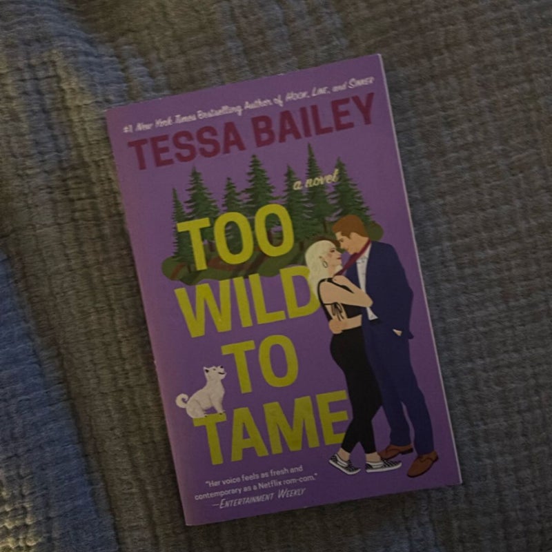 Too Wild to Tame