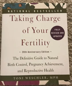 Taking Charge of Your Fertility, 20th Anniversary Edition