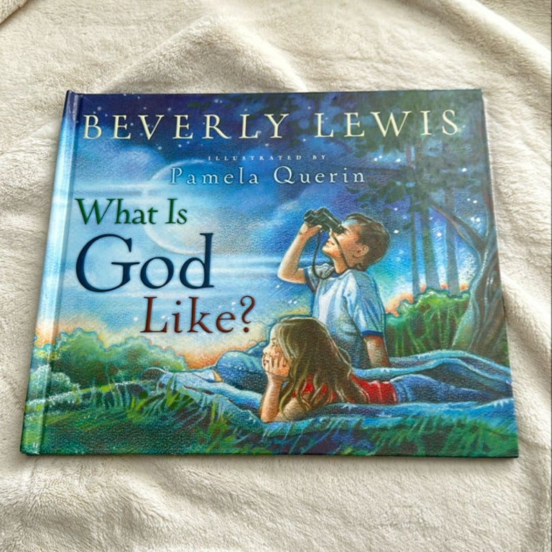 What Is God Like?