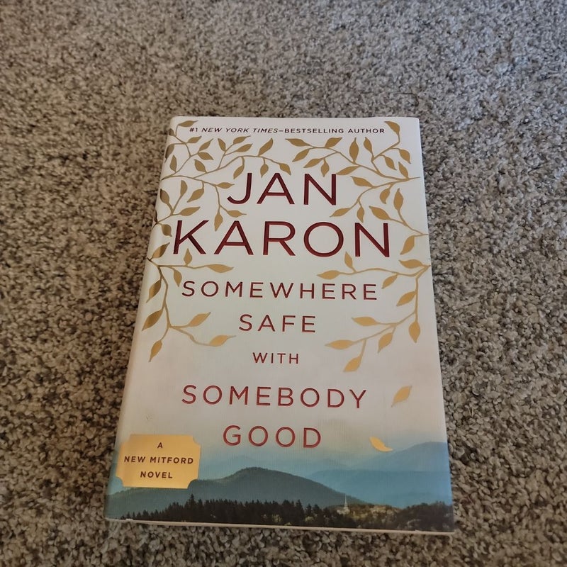 Somewhere Safe with Somebody Good