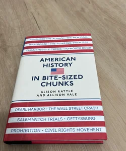 American History in Bite-Sized Chunks
