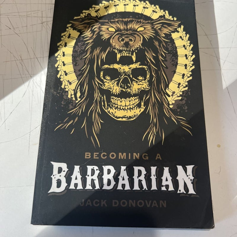 Becoming a Barbarian