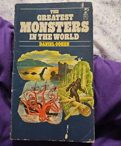 The Greatest Monsters In The World