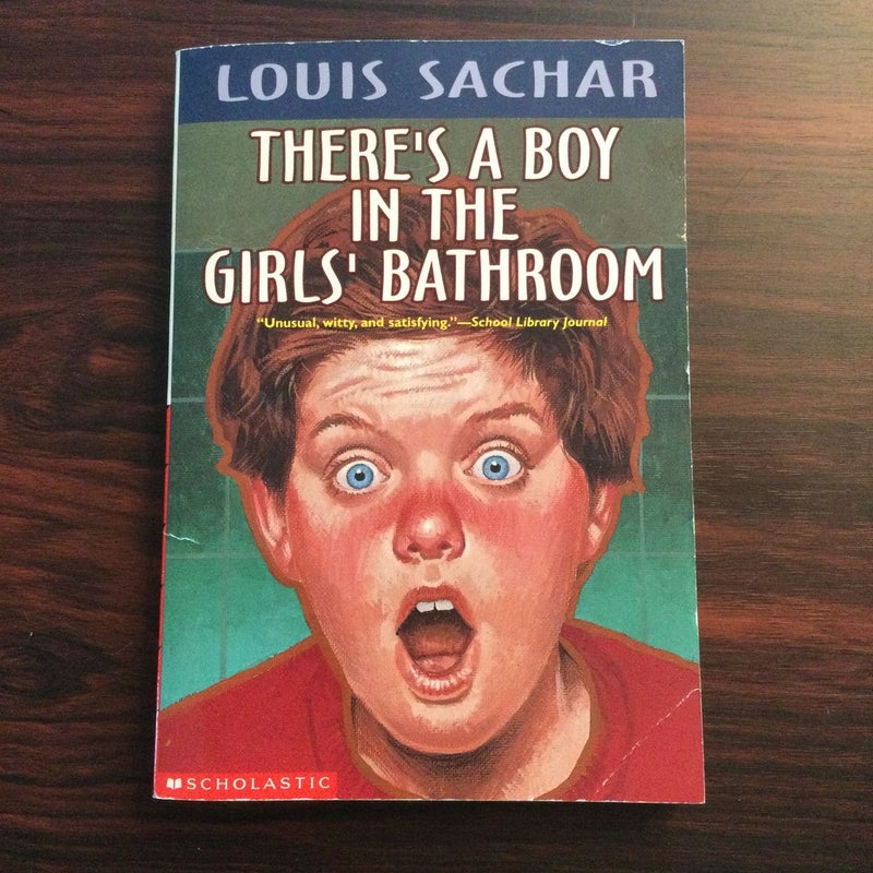 There's A Boy in the Girls' Bathroom by Louis Sachar