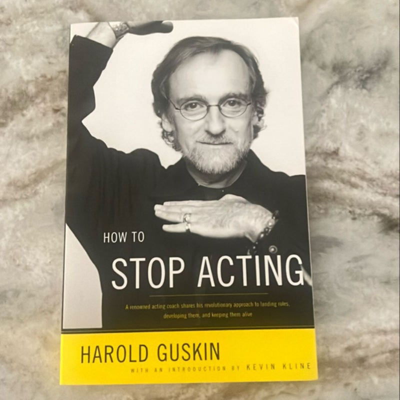 How to Stop Acting