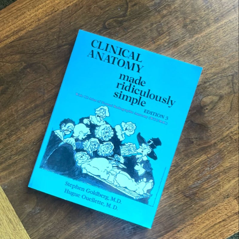 Clinical Anatomy Made Ridiculously Simple by Stephen Goldberg