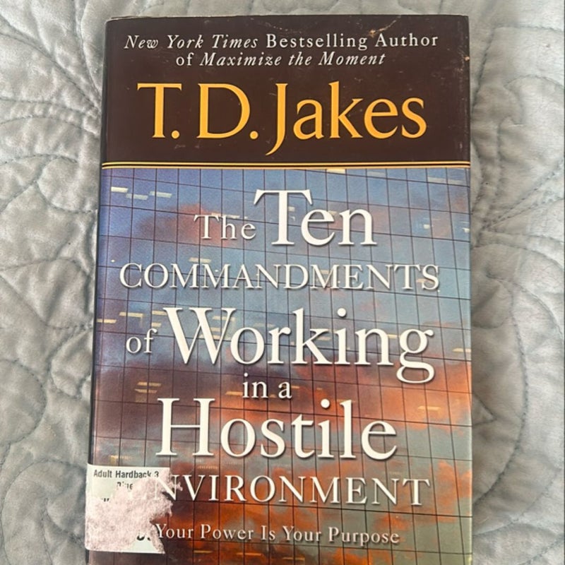 The Ten Commandments of Working in a Hostile Environment