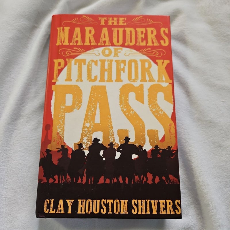 The Marauders of Pitchfork Pass