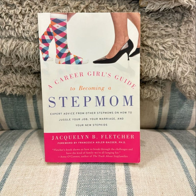  A Career Girl’s Guide to Becoming a Stepmom