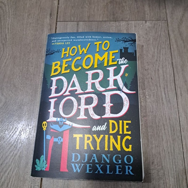 How to Become the Dark Lord and Die Trying