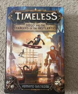 Timeless: Diego and the Rangers of the Vastlantic