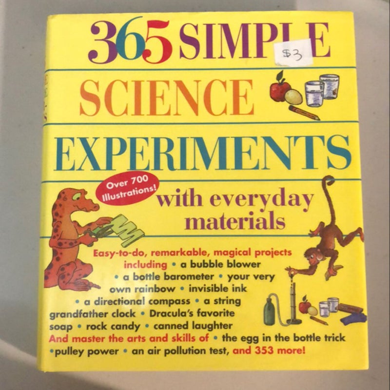 365 Simple Science Experiments with Everyday Materials