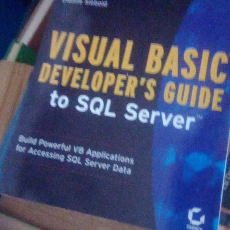 Visual Basic Developer's Guide to SQL Server