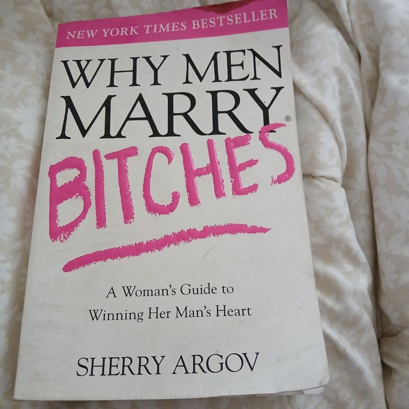 Why Men Marry Bitches