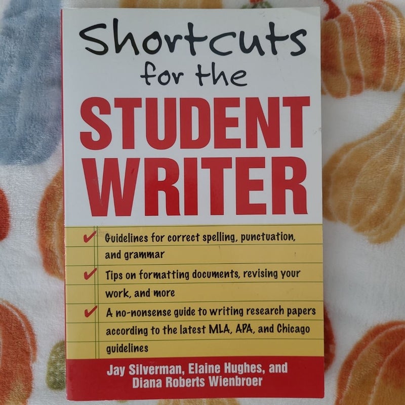 Shortcuts for the Student Writer