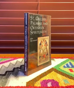 St. Gregory Palamas and Orthodox Spirituality