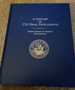 A Century of United States Naval Intelligence