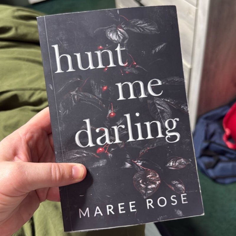 Hunt Me Darling by Maree Rose