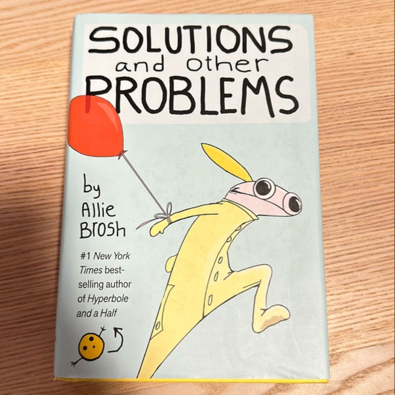 Solutions and Other Problems