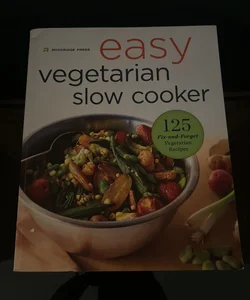 Easy Vegetarian Slow Cooker Cookbook