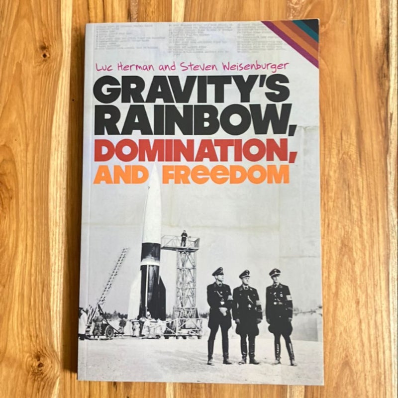 Gravity's Rainbow, Domination, and Freedom