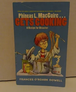 Phineas L. MacGuire Gets cooking