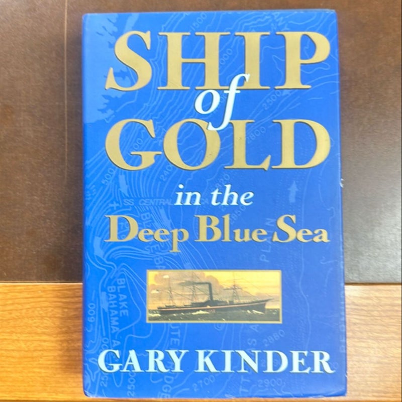 Ship of Gold in the Deep Blue Sea