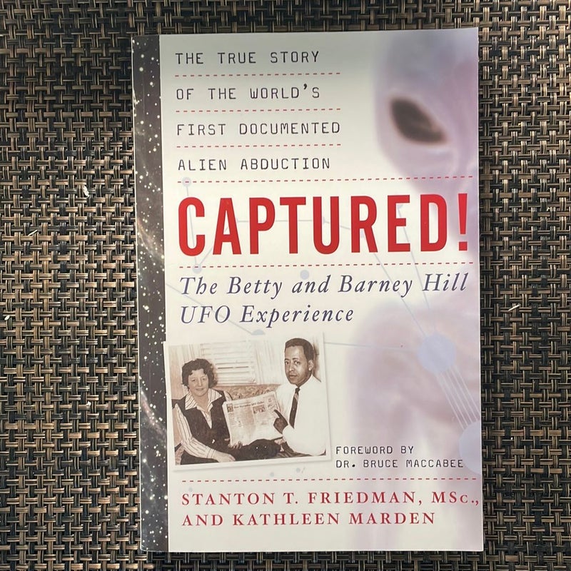 Captured! the Betty and Barney Hill UFO Experience (60th Anniversary Edition)