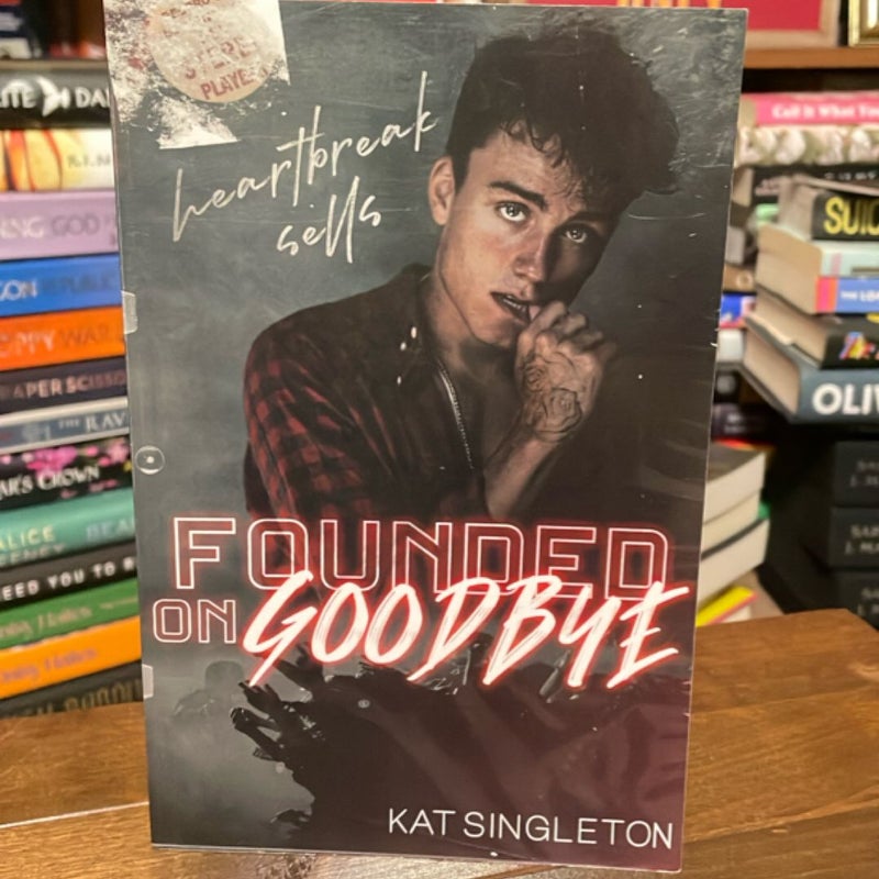 Founded on Goodbye