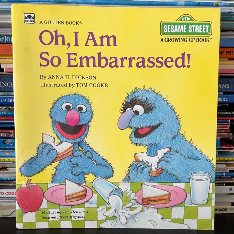 Oh, I Am So Embarrassed! 